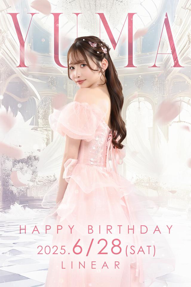 2025.6/28(土)★LINEAR★～* ゆま *～BIRTHDAY★PARTY+゜