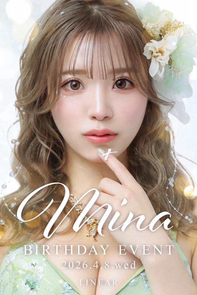 2026.4/8(水)★LINEAR★～* みな *～BIRTHDAY★EVENT+゜
